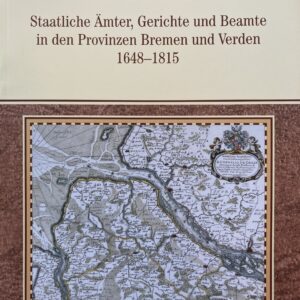 Staatliche Ämter, Gerichte und Beamte in den Provinzen Bremen und Verden 1648-1815 - Männer vom Morgenstern