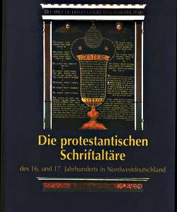 Die protestantischen Schriftaltäre des 16. und 17. Jahrhunderts in Nordwestdeutschland - Männer vom Morgenstern