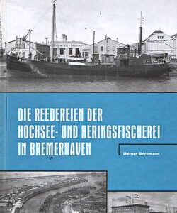 Die Reedereien der Hochsee- und Heringsfischerei in Bremerhaven - Männer vom Morgenstern
