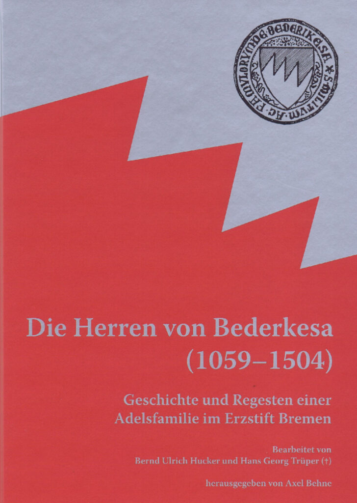 Die Herren von Bederkesa (1059 – 1504) Geschichte und Regesten einer Adelsfamilie im Erzstift Bremen - Männer vom Morgenstern