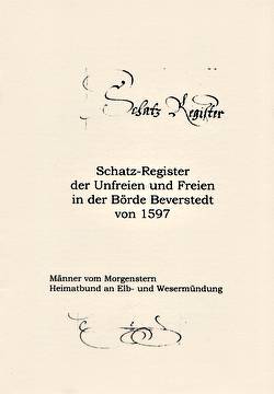 Schatz-Register der Unfreien und Freien in der Börde Beverstedt von 1597