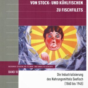 Jan Christoph Greim: Von Stock- und Kühlfischen zu Fischfilets - Männer vom Morgenstern