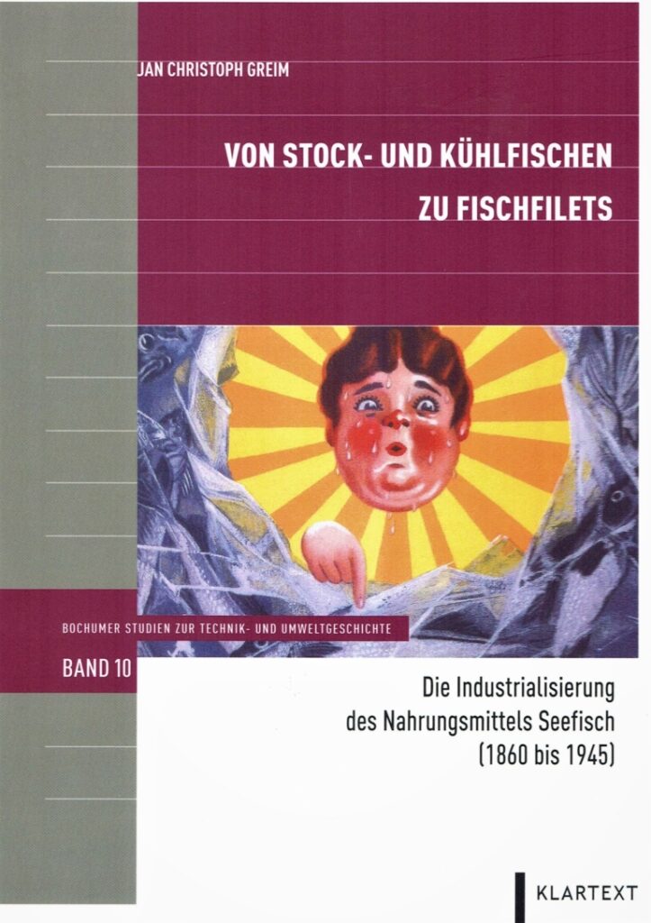 Jan Christoph Greim: Von Stock- und Kühlfischen zu Fischfilets - Männer vom Morgenstern