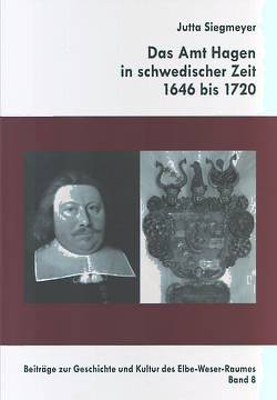 Das Amt Hagen in schwedischer Zeit 1646 bis 1720